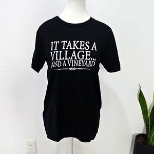 Funny Black Graphic T-Shirt - It Takes a Village and a Vineyard